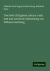 The libell of Englishe policye, 1436; text und metrische übersetzung von Wilhelm Hertzberg