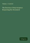 The Doctrine of Holy Scripture Respecting the Atonement