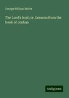 The Lord's host; or, Lessons from the book of Joshua