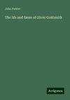 The life and times of Oliver Goldsmith