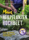 Mein Heilpflanzen-Hochbeet