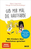 'Gib mir mal die Hautfarbe'