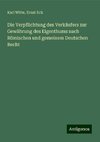 Die Verpflichtung des Verkäufers zur Gewährung des Eigenthums nach Römischen und gemeinem Deutschen Recht