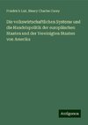 Die volkswirtschaftlichen Systeme und die Handelspolitik der europäischen Staaten und der Vereinigten Staaten von Amerika