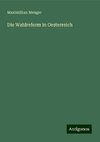 Die Wahlreform in Oesterreich