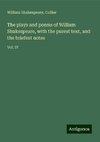 The plays and poems of William Shakespeare, with the purest text, and the briefest notes