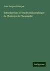 Introduction à l'étude philosophique de l'histoire de l'humanité