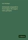 Dictionnaire comparatif et étymologique des langues teuto-gothiques