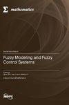 Fuzzy Modeling and Fuzzy Control Systems