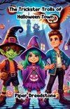 The Trickster Trolls of Halloween Town