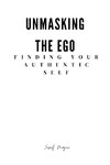 Unmasking the Ego finding your authentic self