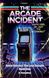 The Arcade Incident