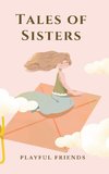 Tales of Sisters