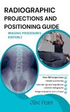 Radiographic Projections & Positioning Guide