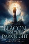 Beacon of the Dark Night