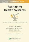 Reshaping Health Systems: What Drives