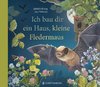 Ich bau dir ein Haus, kleine Fledermaus