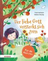 Der liebe Gott versteckt sich gern (Pappbilderbuch)