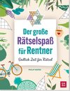 Der große Rätselspaß für Rentner