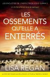 Les Ossements qu'elle a enterrés