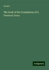 The Book of the Foundations of S. Teresa of Jesus