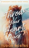 Throw Your Heart Over