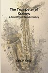 The trumpeter of Krakow A tale of the fifteenth century