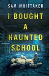 I Bought a Haunted School