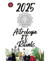 Astrologie Et   Rituels 2025