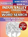 Indus Valley Civilization - Themed Word Search - Fun & Educational Puzzles for Kids, Teens, and Adults (Large Print Edition)