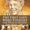 The First Lady Who Fought for Human Rights - Biography of Eleanor Roosevelt | Children's Biography Books