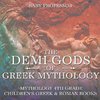 The Demi-Gods of Greek Mythology - Mythology 4th Grade | Children's Greek & Roman Books