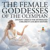 The Female Goddesses of the Olympian - Ancient Greece for Mythology | Children's Ancient History