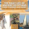 The Daily Life of Ancient Egyptians