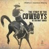 The Story of the Cowboys - US History Books | Children's American History