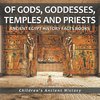 Of Gods, Goddesses, Temples and Priests - Ancient Egypt History Facts Books | Children's Ancient History