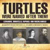 Turtles Were Named After Them! Leonardo, Donatello, Raphael and Michelangelo - Biography Books for Kids 6-8 | Children's Biography Books