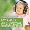 My Ears are Special