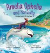 Amelia Ophelia and Narwally The Protectors of the Sea