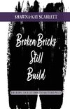 Broken Bricks Still Build