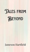 Tales from Beyond