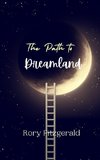 The Path to Dreamland