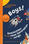 Boys! Geschichten für die neue Generation von Jungs