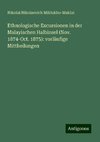 Ethnologische Excursionen in der Malayischen Halbinsel (Nov. 1874-Oct. 1875): vorläufige Mittheilungen