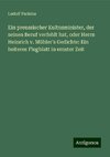 Ein preussischer Kultusminister, der seinen Beruf verfehlt hat, oder Herrn Heinrich v. Mühler's Gedichte: Ein heiteres Flugblatt in ernster Zeit