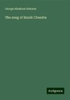 The song of Manik Chandra