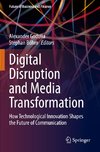 Digital Disruption and Media Transformation