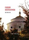 Fjodor Dostojewski: Bobok. Vollständige Neuausgabe