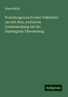 Forschungen nach einer Volksbibel zur zeit Jesu, und deren Zusammenhang mit der Septuaginta-Übersetzung