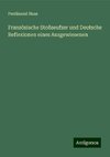 Französische Stoßseufzer und Deutsche Reflexionen eines Ausgewiesenen